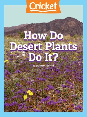cover image of How Do Desert Plants Do It?